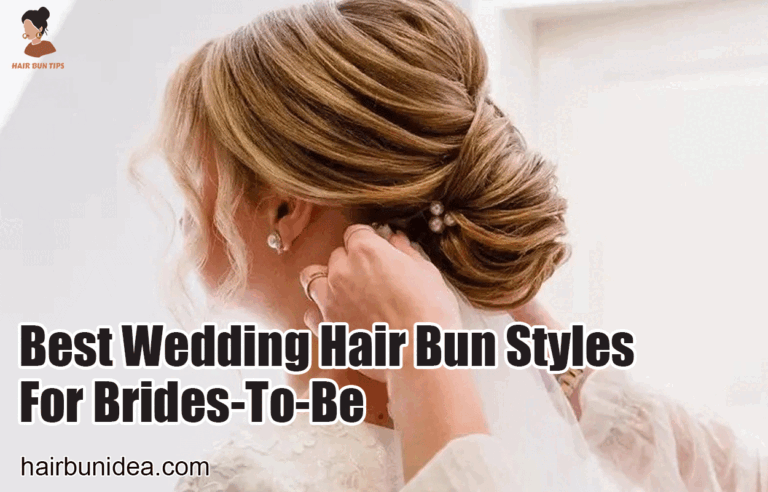 Best Wedding Hair Bun Styles For Brides-To-Be