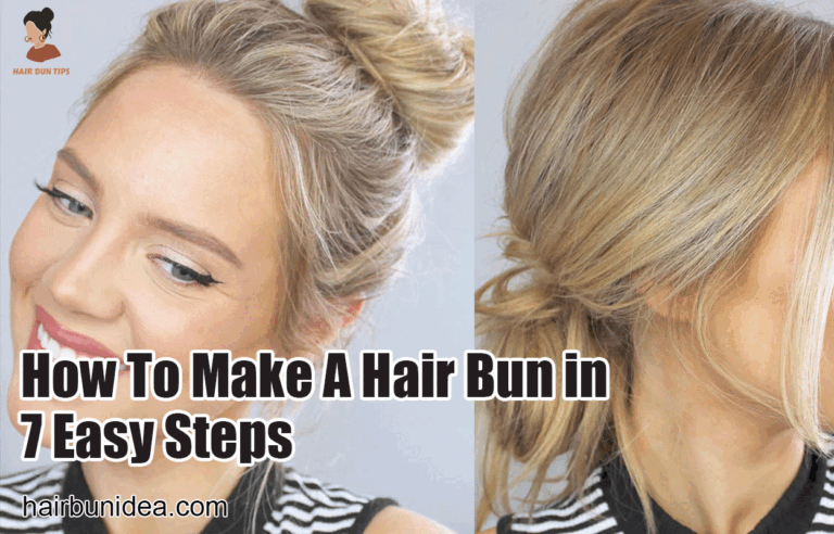 How To Make A Hair Bun in 7 Easy Steps