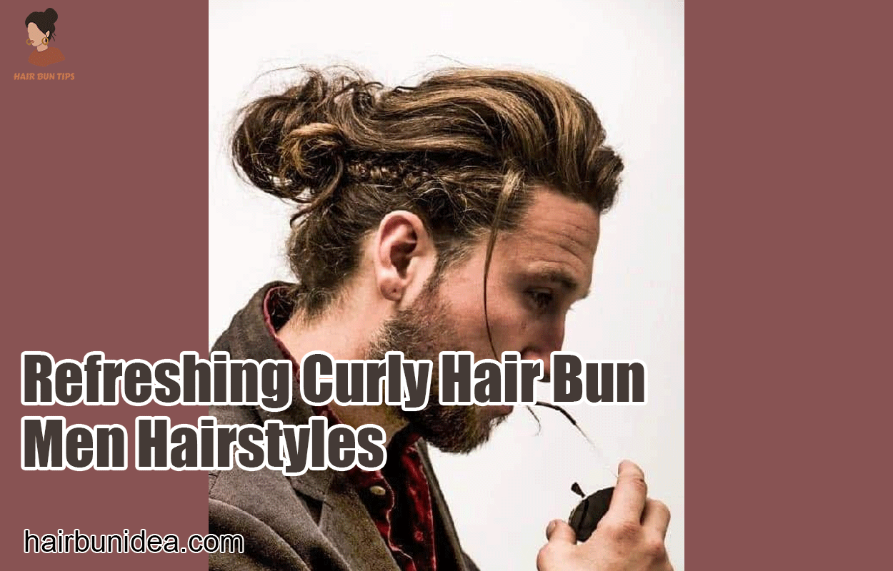 Refreshing Curly Hair Bun Men Hairstyles